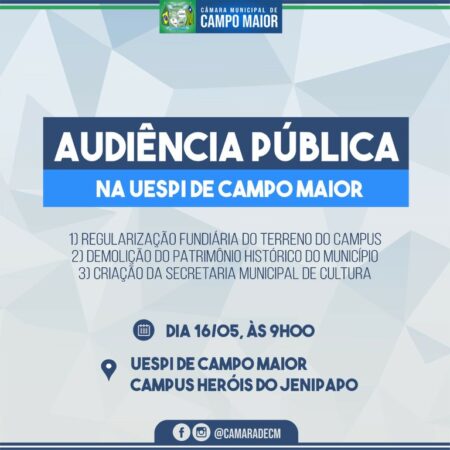 Câmara de Campo Maior, em parceria com Campus da UESPI promoverá audiência pública sobre patrimônio histórico municipal